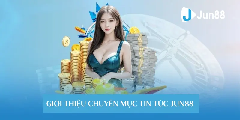 Tổng quan về mục tin tức