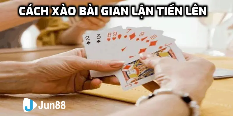 Hướng dẫn kỹ năng xào bài